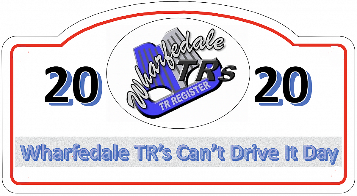 Wharfedale TR's Can't Drive It Day 26th April 2020